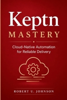 Keptn Mastery: Cloud-Native Automation for Reliable Delivery B0H15KJN8P Book Cover