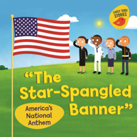 Star Spangled Banner: America's National Anthem (Celebrate American Symbols (Early Bird Stories B0GN7Q49V1 Book Cover
