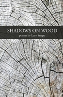 Shadows on Wood 1646626966 Book Cover