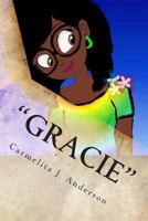 "Gracie": Life Suddenly Changes 1503047954 Book Cover