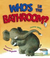 Who's in the Bathroom? 1416935169 Book Cover