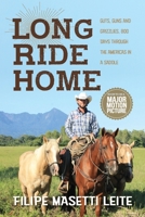 Long Ride Home: Guts, Guns and Grizzlies 1721171649 Book Cover