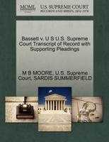 Bassett v. U S U.S. Supreme Court Transcript of Record with Supporting Pleadings 1270115324 Book Cover