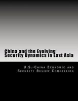 China and the Evolving Security Dynamics in East Asia 1499688350 Book Cover