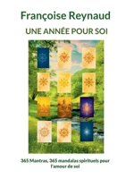 Une année pour soi: 365 Mantras, 365 mandalas spirituels pour l'amour de soi (French Edition) 2322581275 Book Cover