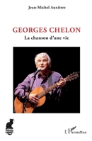 Georges Chelon: La chanson d'une vie (French Edition) 2140487869 Book Cover