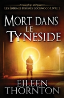 Mort dans le Tyneside (Les Énigmes d'Agnès Lockwood) (French Edition) 4824192889 Book Cover