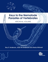 Keys to the Nematode Parasites of Vertebrates: Archival Volume 1845935721 Book Cover