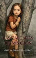 Las cascadas de mis ojos (Spanish Edition) B0G5K4HXD2 Book Cover