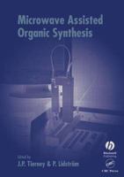 Microwave Assisted Organic Synthesis 1405175907 Book Cover