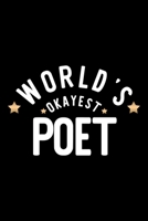 World's Okayest Poet: Nice Notebook for Poet Funny Christmas Gift Idea for Poet Poet Journal 100 pages 6x9 inches 170423316X Book Cover
