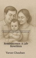 Reminiscence A Life Rewritten: A Family's Story of Hope, Struggle & Unbreakable Love B0G49TGKT3 Book Cover