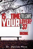 Is it Time to Leave Your Lover?: These 37 Questions Will Help you to Decide 1724835998 Book Cover