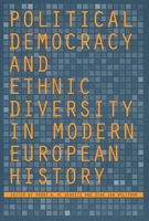 Political Democracy and Ethnic Diversity in Modern European History 0804749760 Book Cover