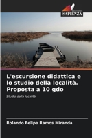 L'escursione didattica e lo studio della località. Proposta a 10 gdo (Italian Edition) 6206521222 Book Cover