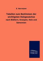 Tabellen Zum Bestimmen Der Wichtigsten Holzgew Chse 386444747X Book Cover