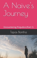 A Naive's Journey: Encountering Prejudice (Part-1) B08M2FXYQ3 Book Cover