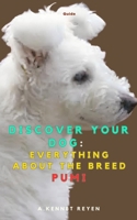 Discover your Dog:Everything about the breed Pumi B0FJ8LR2GY Book Cover