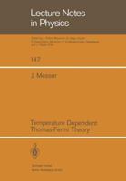 Temperature Dependent Thomas-Fermi Theory 3540108750 Book Cover