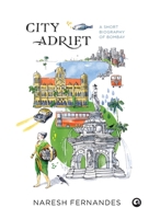 City Adrift: A Short Biography of Bombay 938227720X Book Cover
