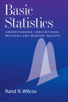 Basic Statistics: Understanding Conventional Methods and Modern Insights 0195315103 Book Cover