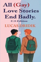 All (Gay) Love Stories End Badly B0GNF6QMN2 Book Cover