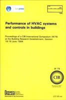 Performance of HVAC Systems and Controls in Buildings: Proceedings of a CIB International Symposium (W79) at the Building Research Establishment, Garston 18-19 June 1984 0851253490 Book Cover