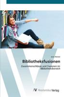 Bibliotheksfusionen 3639420918 Book Cover