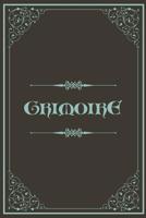 Grimoire: Blank Grimoire Journal; Blank Grimoire For The Apprentice Wizard & Witches; Grimoire Spell Book; Grimoire Book For Witches; Ancient Grimoire Design; Blank Book of Shadows; Charmed Book of Sh 1074525221 Book Cover