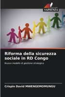 Riforma della sicurezza sociale in RD Congo: Nuovo modello di gestione strategica 620620250X Book Cover