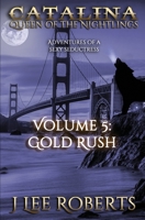Catalina, Queen of the Nightlings: Volume 5: Gold Rush B086PN2KWS Book Cover