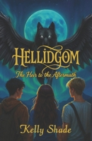 HELLIGDOM: The Heir to the Aftermath: Fantasy, Mystery, Forbidden Magic, Dark Secrets (HELLIGDOM Series) B0GH7K4328 Book Cover