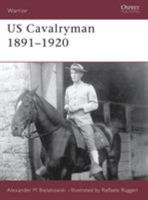 US Cavalryman 1891-1920 (Warrior) 1841766771 Book Cover