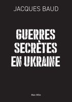 Guerres secrètes en Ukraine (French Edition) 2315024218 Book Cover