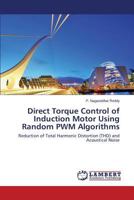Continuous PWM Algorithms for Direct Torque Control of Induction Motor 6139842115 Book Cover