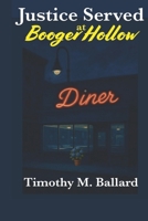 Justice Served At Booger Hollow (The Tales Of Booger Hollow) B0FJ5ZNMN9 Book Cover