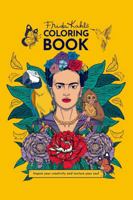 Frida Kahlo - Official Coloring Book: A Journey Through 64 Pages of Art, Creativity & Expression 1966341296 Book Cover