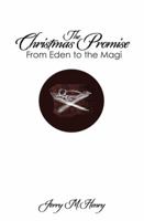 The Christmas Promise : From Eden to the Magi 1462723659 Book Cover