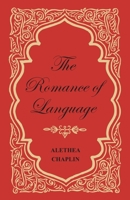 The Romance of Language 1473331447 Book Cover