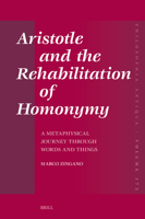Aristotle and the Rehabilitation of Homonymy: A Metaphysical Journey Through Words and Things (Philosophia Antiqua) 9004712186 Book Cover