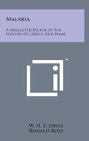 Malaria: A Neglected Factor in the History of Greece and Rome 1017450781 Book Cover