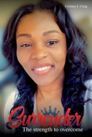 SURRENDER: THE STRENGTH TO OVERCOME B0DSB34HZP Book Cover