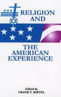 Religion and the American Experience (Tulane Judeo-Christian Studies Edition) 1565482158 Book Cover