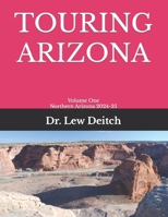 TOURING ARIZONA: Volume One Northern Arizona 2024-25 B0CNPNBCDG Book Cover
