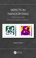 Defects in Nanocrystals: Structural and Physico-Chemical Aspects 0367489074 Book Cover