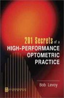 201 Secrets of High-Performance Optometric Practice 0750673257 Book Cover