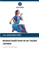 BharatanĀṬyam in 60 Tagen Lernen 6209099262 Book Cover