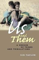 Us and Them: A Memoir of Tribes and Tribulations 0978101707 Book Cover