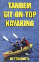 Tandem Sit-On-Top Kayaking (Sit-On-Top Guides) 0966865510 Book Cover