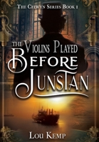 Violins Played Before Junstan 1644506262 Book Cover